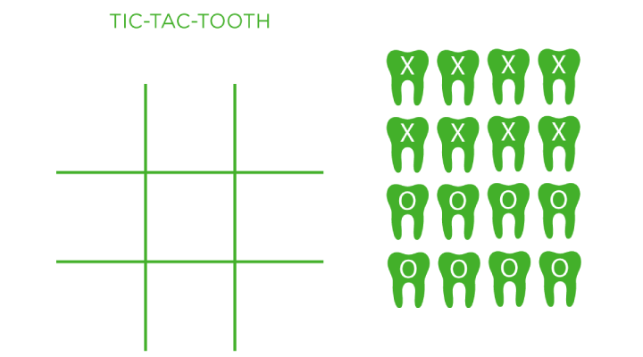 Tic-Tac-Tooth